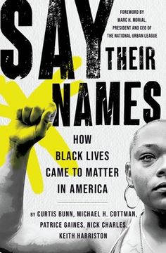 portada Say Their Names: How Black Lives Came to Matter in America 
