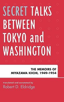 portada secret talks between tokyo and washington: the memoirs of miyazawa kiichi, 1949-1954 (en Inglés)