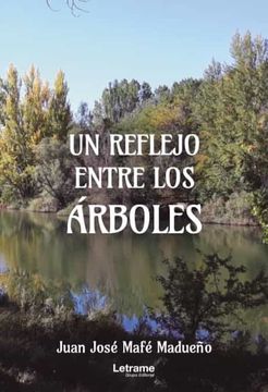 portada Un Reflejo Entre los Árboles (in Spanish)