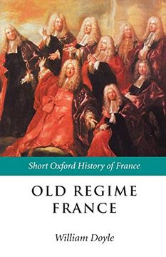 portada Old Regime France: 1648-1788 (Short Oxford History of France) (in English)