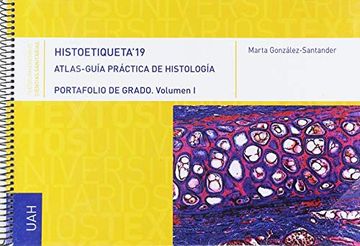 portada Histoetiqueta' 19. Atlas-Guía Práctica de Histología: Portafolio de Grado. Vol 1 (Textos Universitarios Ciencias Sanitarias) (in Spanish)