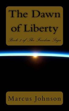 portada The Dawn of Liberty (en Inglés)