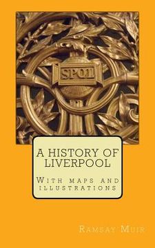 portada A History of Liverpool (en Inglés)
