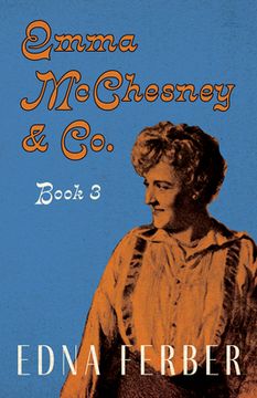 portada Emma McChesney & Co. - Book 3;With an Introduction by Rogers Dickinson (en Inglés)