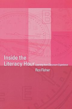 portada inside the literacy hour: learning from classroom experience (en Inglés)