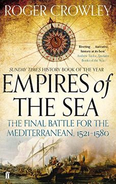 portada Empires of the Sea: The Final Battle for the Mediterranean, 1521-1580