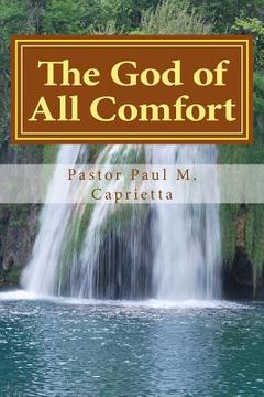 portada The God of All Comfort: Peace and Contentment (en Inglés)