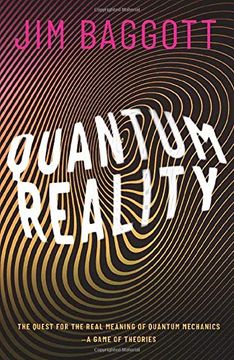 portada Quantum Reality: The Quest for the Real Meaning of Quantum Mechanics - a Game of Theories 