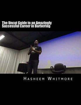 portada The Uncut Guide to an Amazingly Successful Career in Barbering (in English)