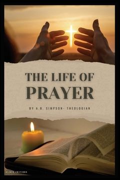 portada The Life of Prayer (en Inglés)
