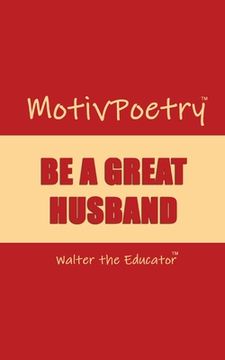 portada MotivPoetry: Be a Great Husband (en Inglés)