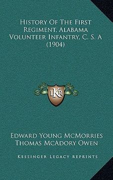 portada history of the first regiment, alabama volunteer infantry, c. s. a (1904) (en Inglés)