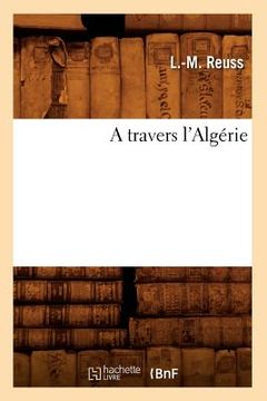 portada A Travers l'Algérie (en Francés)
