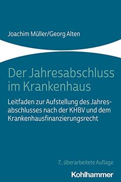 portada Der Jahresabschluss Im Krankenhaus: Leitfaden Zur Aufstellung Des Jahresabschlusses Nach Der Khbv Und Dem Krankenhausfinanzierungsrecht (in German)