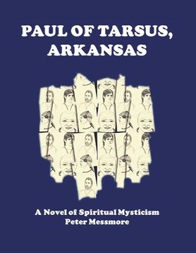 portada Paul of Tarsus, Arkansas: A Novel of Spiritual Mysticism