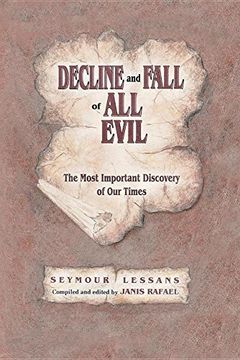 portada Decline and Fall of All Evil: The Most Important Discovery of Our Times