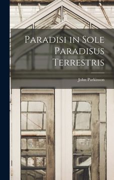 portada Paradisi in Sole Paradisus Terrestris (in English)