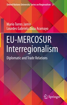 portada Eu-Mercosur Interregionalism: Diplomatic and Trade Relations (en Inglés)