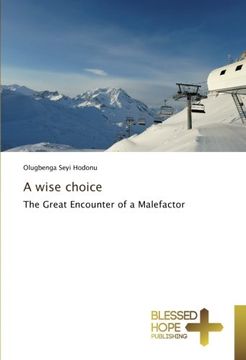 portada A wise choice: The Great Encounter of a Malefactor