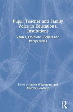 portada Pupil, Teacher and Family Voice in Educational Institutions: Values, Opinions, Beliefs and Perspectives (en Inglés)