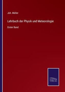 portada Lehrbuch der Physik und Meteorologie: Erster Band (en Alemán)