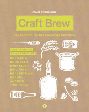portada Craft Brew: Las Recetas de Tus Cervezas Favoritas (in Spanish)