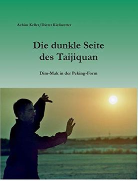 portada Die Dunkle Seite des Taijiquan: Dim-Mak in der Peking-Form (en Alemán)