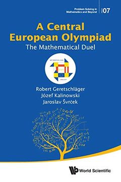 portada A Central European Olympiad: The Mathematical Duel (Problem Solving in Mathematics and Beyond) (en Inglés)