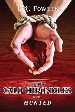 portada The Calo Chronicles Book One: Hunted (en Inglés)