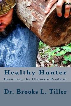 portada Healthy Hunter: Becoming the Ultimate Predator