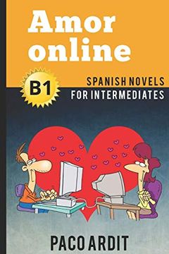 portada Spanish Novels: Amor Online (Spanish Novels for Intermediates - B1): 12 (Spanish Novels Series)
