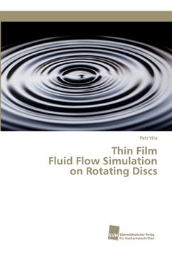 portada Thin Film Fluid Flow Simulation on Rotating Discs (in English)