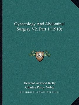 portada gynecology and abdominal surgery v2, part 1 (1910) (en Inglés)