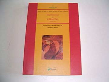 portada Excavaciones en Carmona : la casa del Marqués de Saltillo (Colección arqueología)