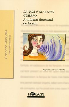 portada La voz y Nuestro Cuerpo. Anatomía Funcional de la voz (in Spanish)