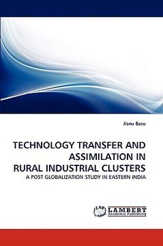 portada technology transfer and assimilation in rural industrial clusters (en Inglés)
