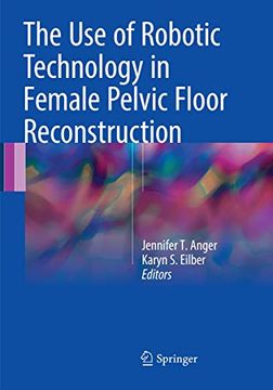 portada The Use of Robotic Technology in Female Pelvic Floor Reconstruction (en Inglés)
