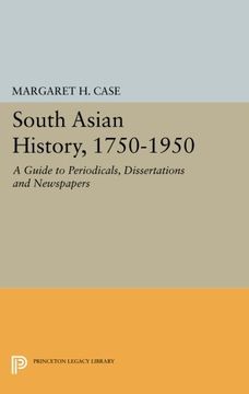 portada South Asian History, 1750-1950: A Guide to Periodicals, Dissertations and Newspapers (Princeton Legacy Library) (en Inglés)