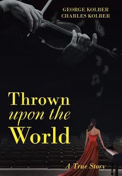 portada Thrown upon the World: A True Story (en Inglés)