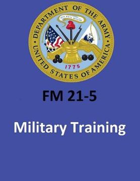 portada FM 21-5 Military Training . By United States. Department of the Army (en Inglés)