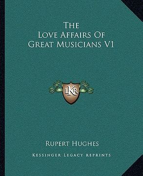 portada the love affairs of great musicians v1 (in English)