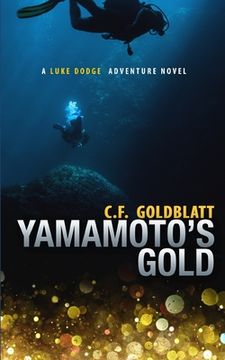 portada Yamamoto's Gold: A Luke Dodge Adventure Novel (Volume 5) (in English)