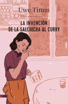 portada La Invención de la Salchicha al Curry (Adn) (in Spanish)