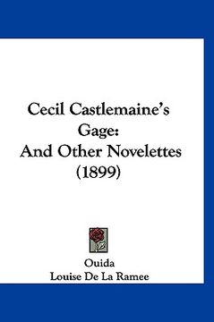 portada cecil castlemaine's gage: and other novelettes (1899) (en Inglés)
