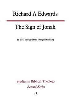 portada The Sign of Jonah in the Theology of the Evangelists and q (Study in Bible Theology) (en Inglés)