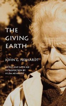 portada the giving earth: a john g. neihardt reader (en Inglés)