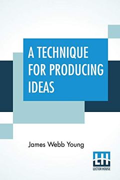 portada A Technique for Producing Ideas: (a Technique for Getting Ideas) 