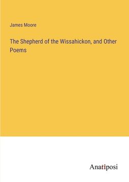 portada The Shepherd of the Wissahickon, and Other Poems 