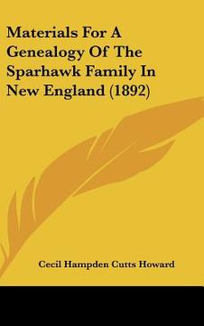 portada materials for a genealogy of the sparhawk family in new england (1892) (en Inglés)