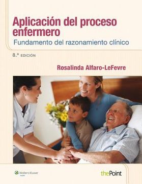 Aplicación del Proceso Enfermero: Fundamento del Razonamiento Clínico (in Spanish)